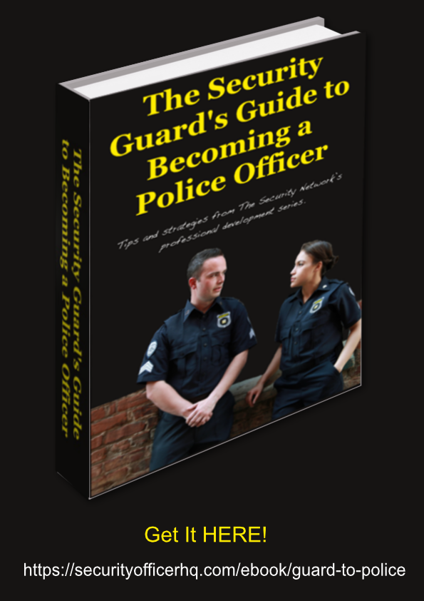 Security Guard's Guide to Becoming a Police Officer