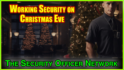 Why You Should Work Security on Christmas Eve Thumbnail